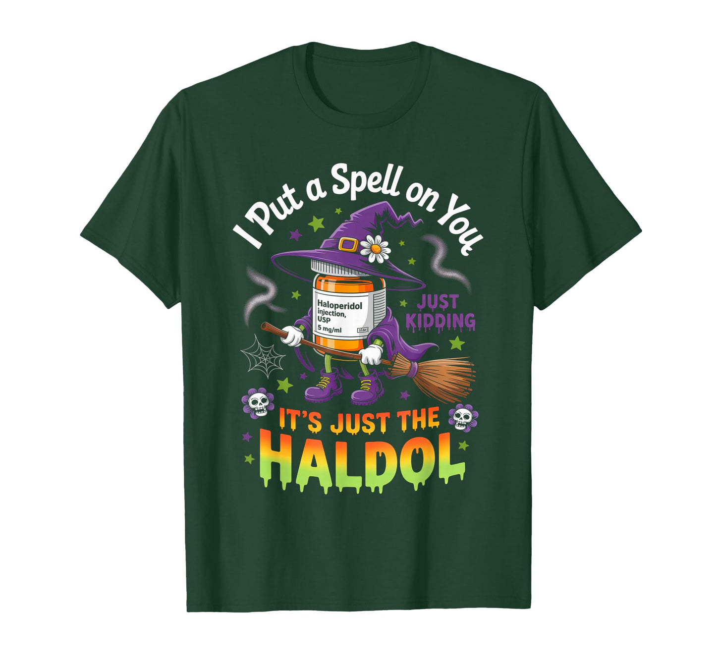 Spell Just Kidding Haldol Halloween Nurse RN ICU T-Shirt