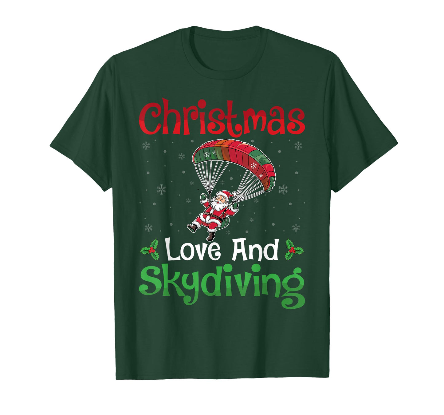 Christmas Love and Skydiving Xmas Day Men Women Skydiver T-Shirt