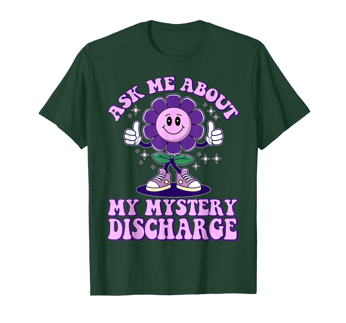 Adult Humor Ask Me About Mystery Discharge Funny Women T-Shirt