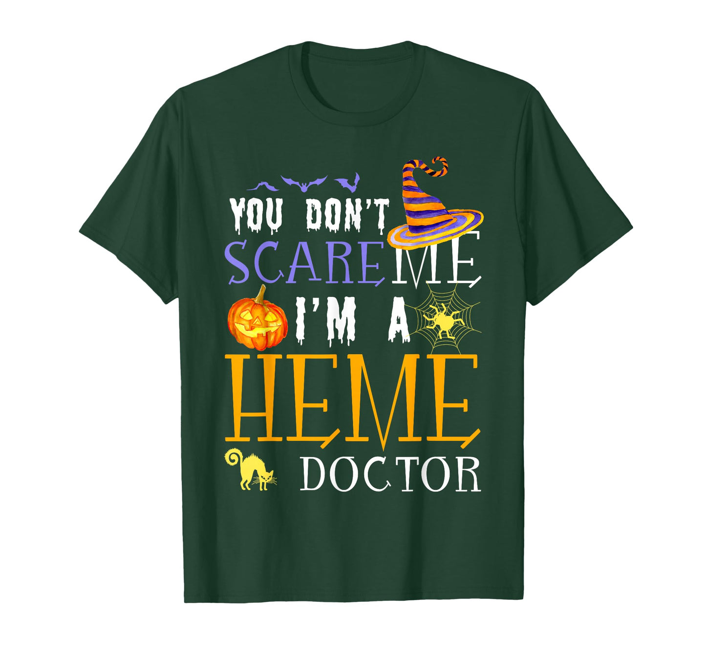You Don't Scare Heme Doctor Halloween Saying Fun T-Shirt