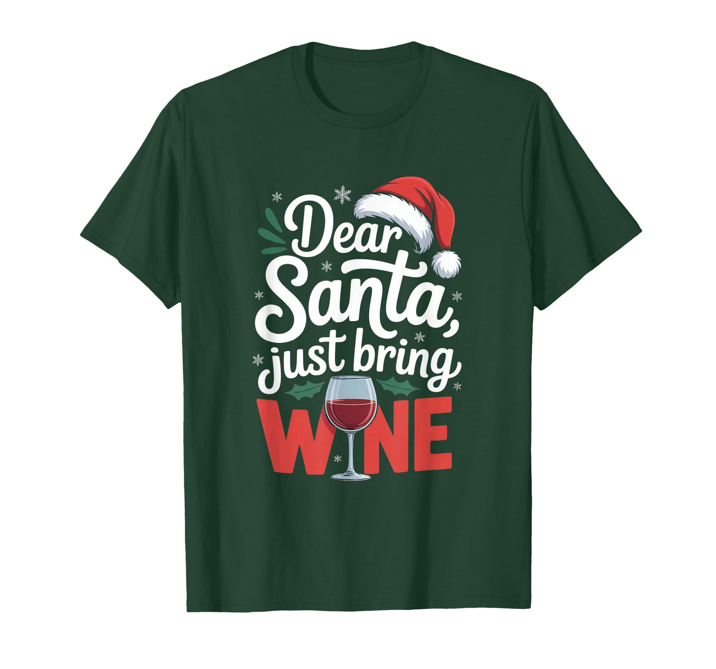 Dear Santa Just Bring Wine Christmas Humor T-Shirt