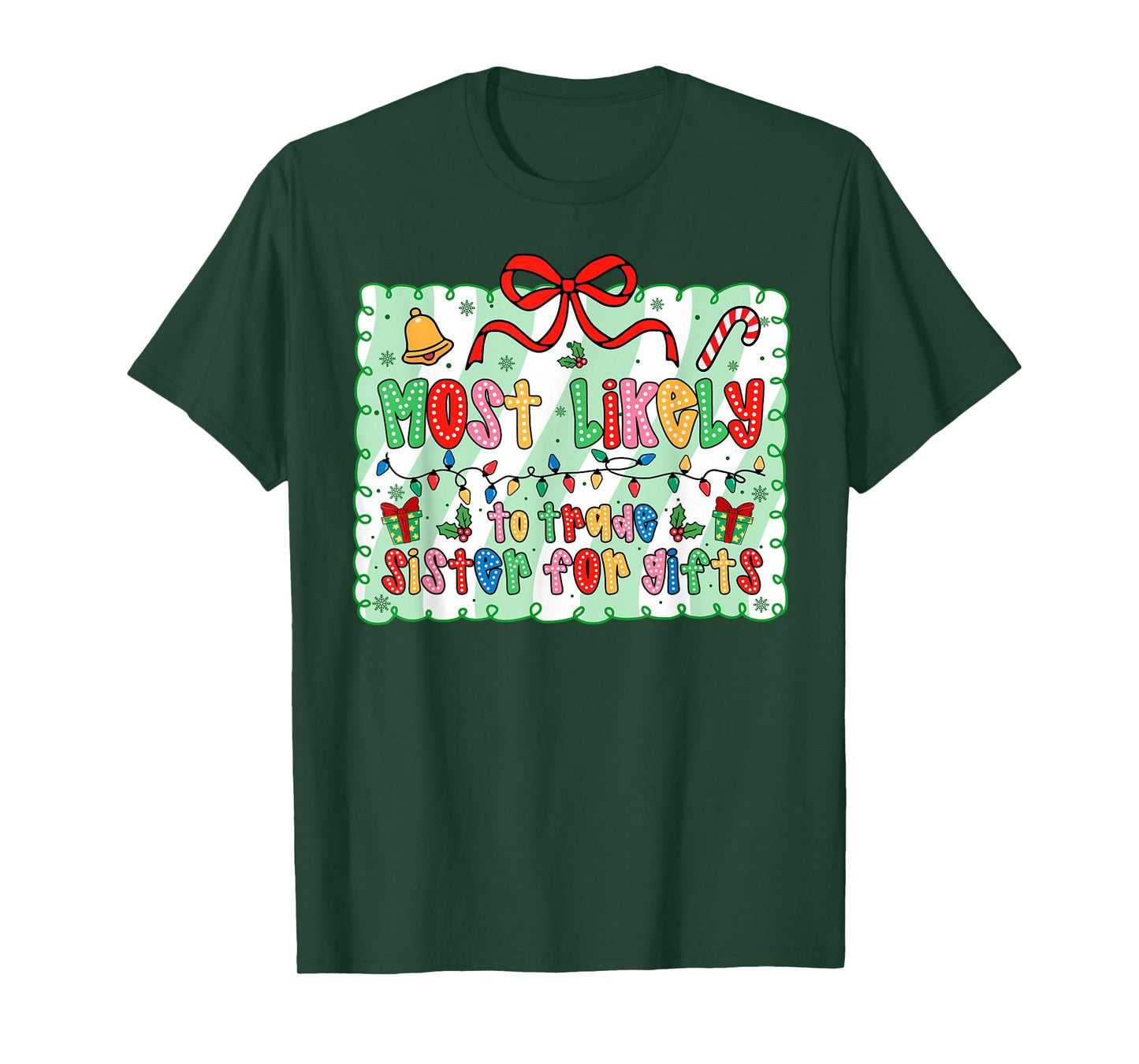 Most Likely to Trade Sister Coquette Bow Xmas T-Shirt