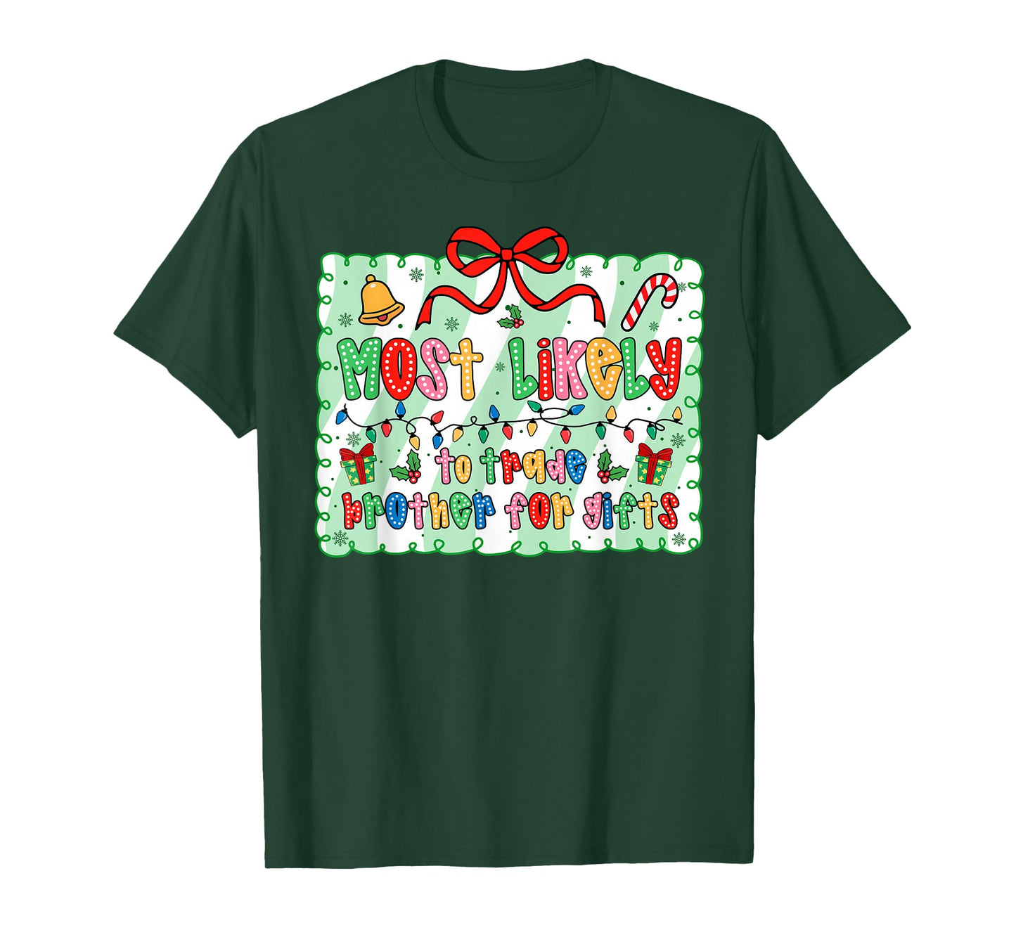 Most Likely to Trade Brother Coquette Bow Xmas T-Shirt