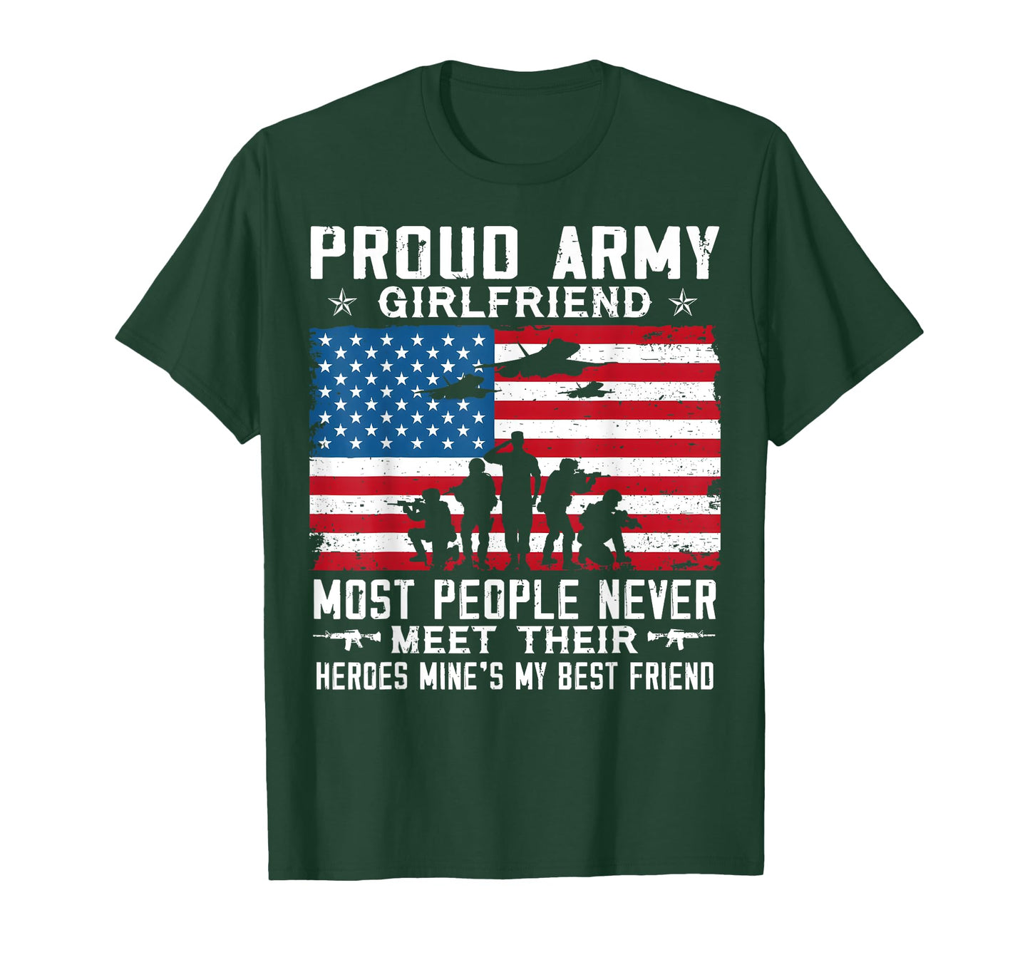 Proud Army Girlfriend Soldier Most People Never Meet T-Shirt