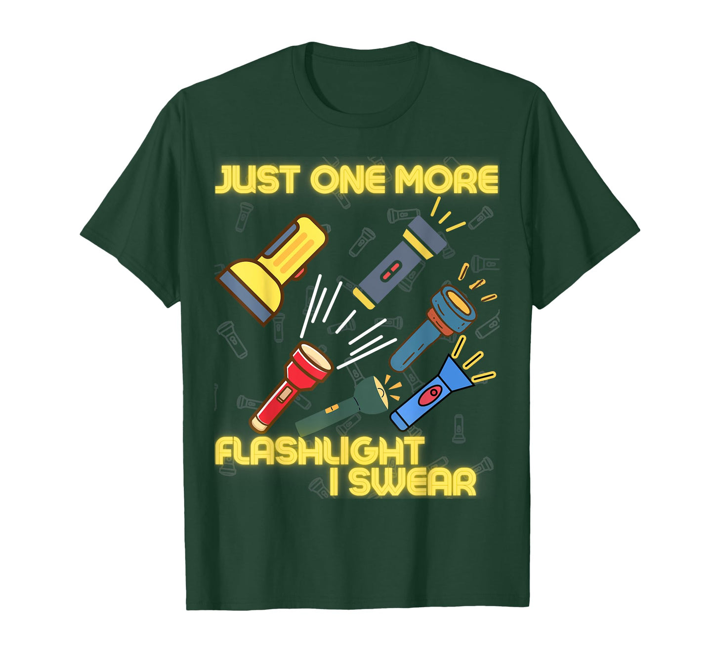Just One More Flashlight - Flashlight Collector T-Shirt