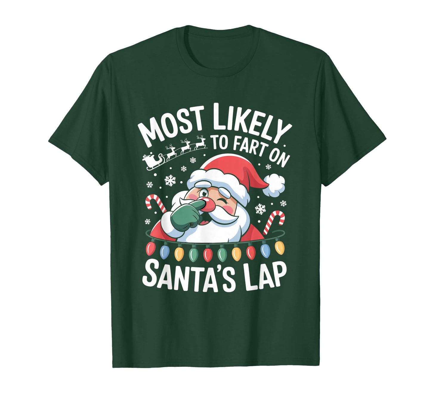 Most Likely to Fart On Santa's Lap Funny Christmas Family T-Shirt