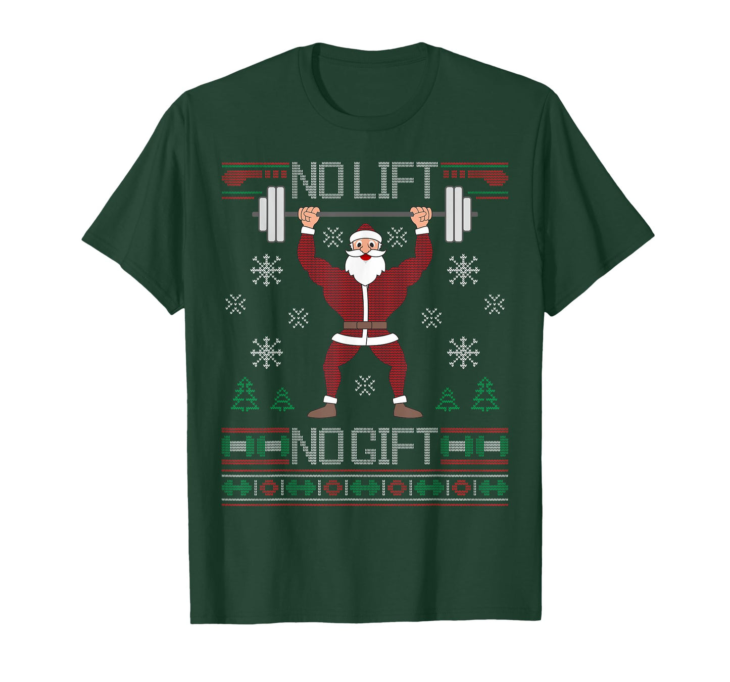 No Lift No Gift Ugly Christmas Sweater Santa Claus Gym T-Shirt