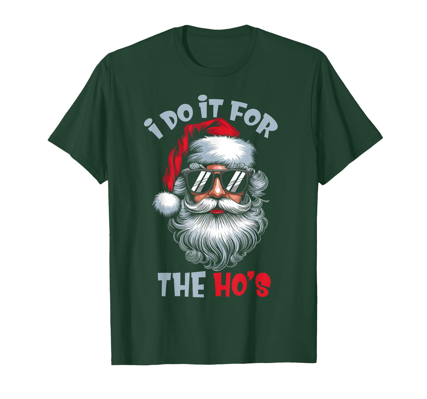 I Do It for The Hos Funny Inappropriate Christmas Santa Face T-Shirt