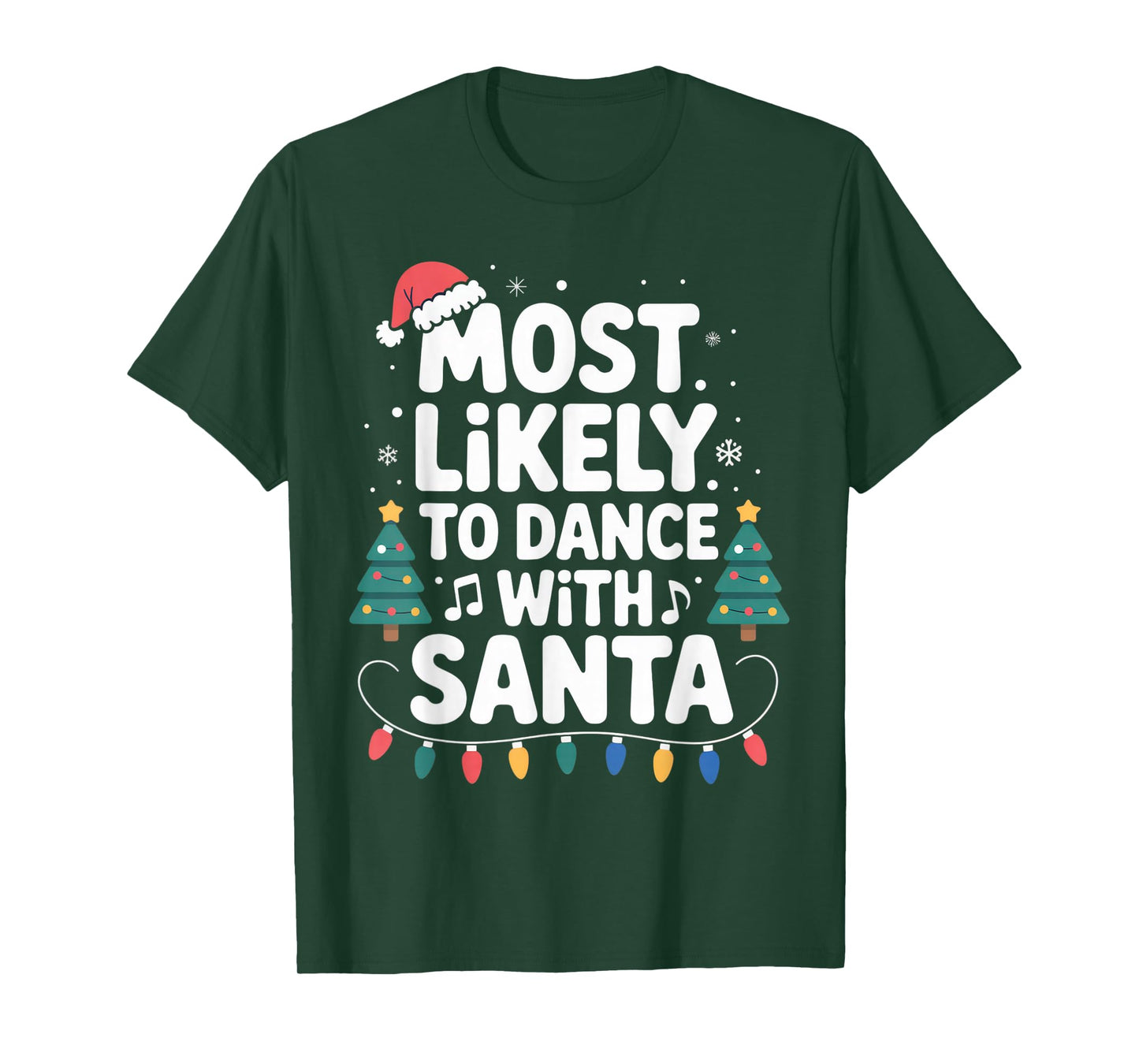Most Likely to Dance with Santa Christmas Fun Party T-Shirt