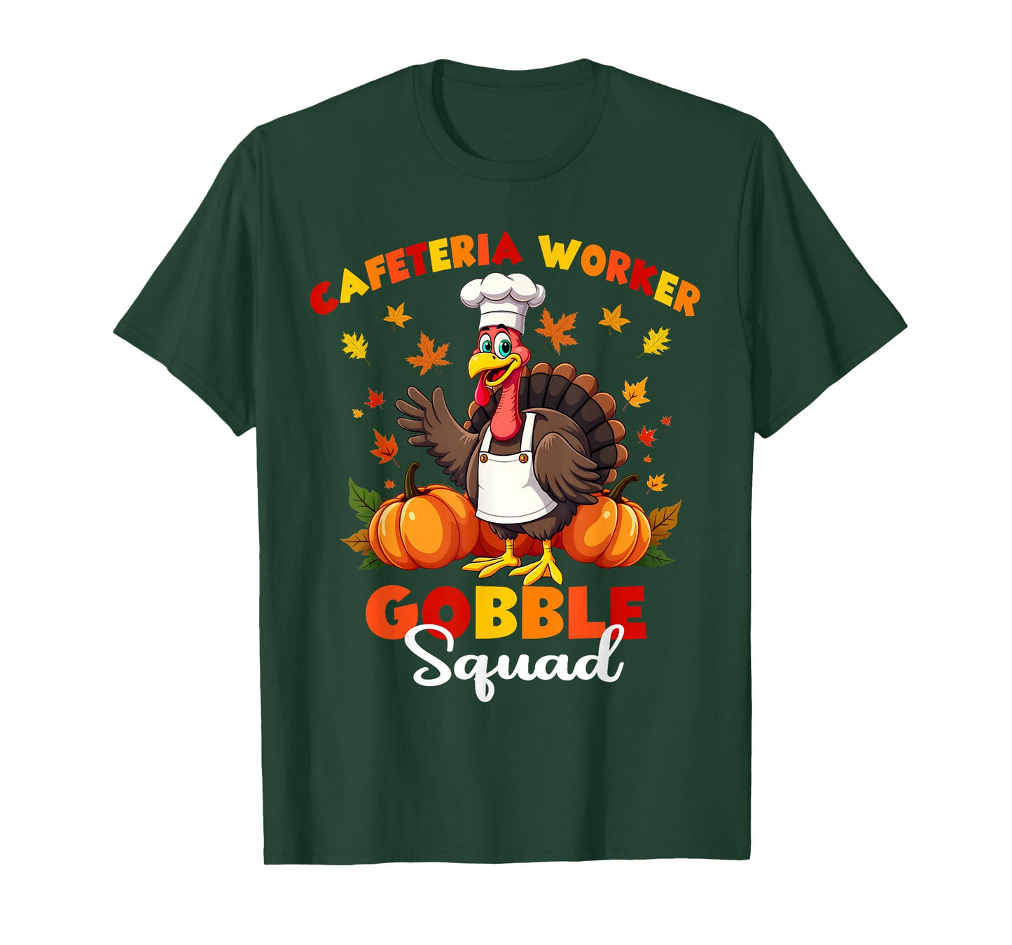 Thanksgiving Cafeteria Worker Gobble Squad Turkey T-Shirt