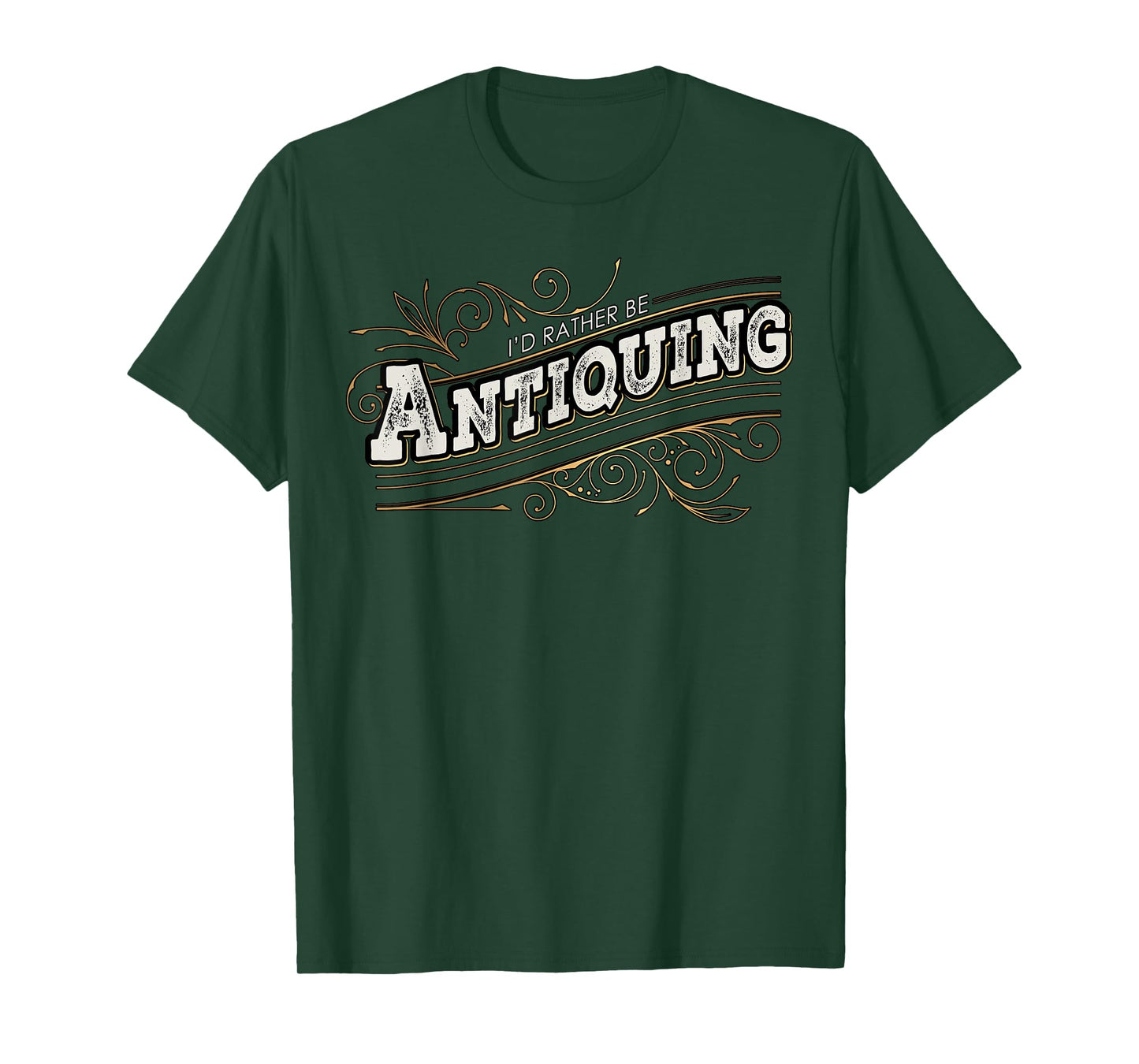 I'd Rather Be Antiquing Vintage Lover T-Shirt