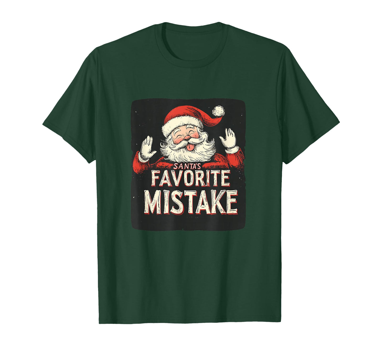 Funny Santa's Favorite Mistake Speech for Funny Festive Days T-Shirt