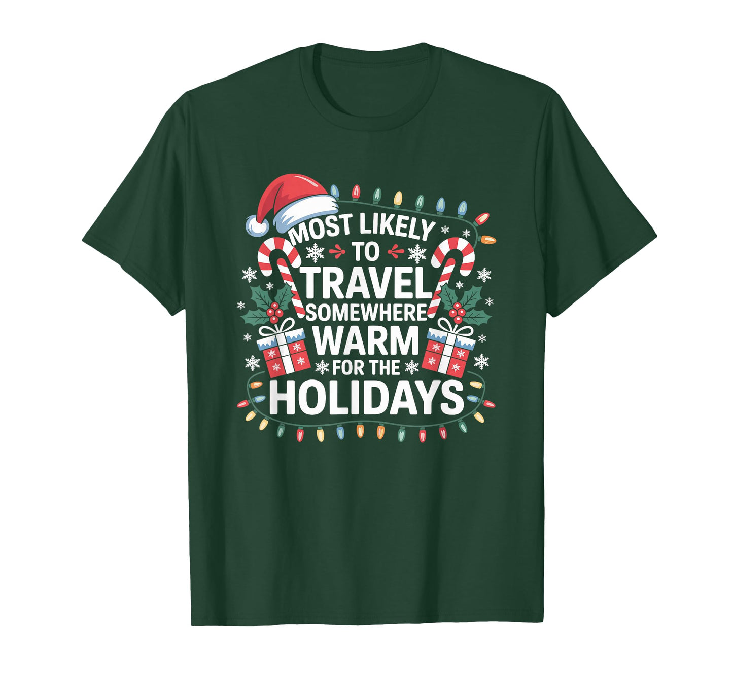 Most Likely to Travel Somewhere Warm for The Holidays Xmas T-Shirt