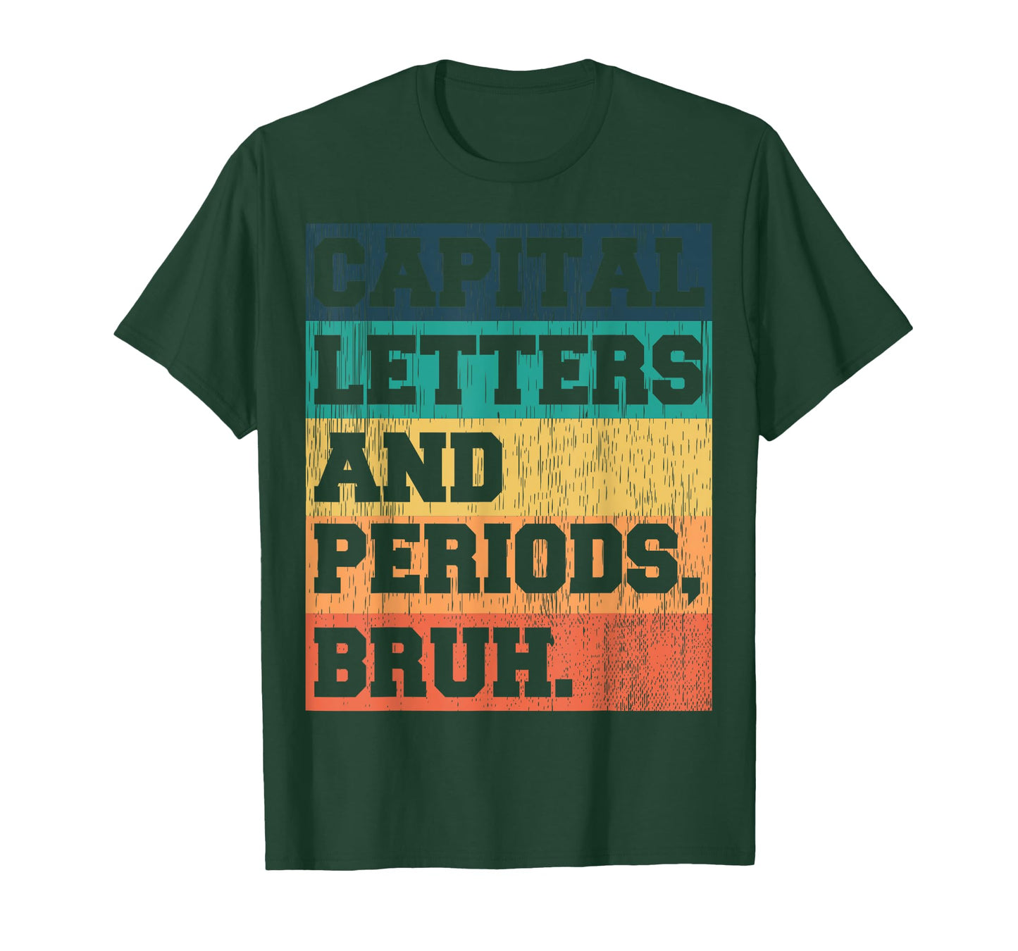 Capital Letters And Periods Bruh Teacher Funny Retro Vintage T-Shirt