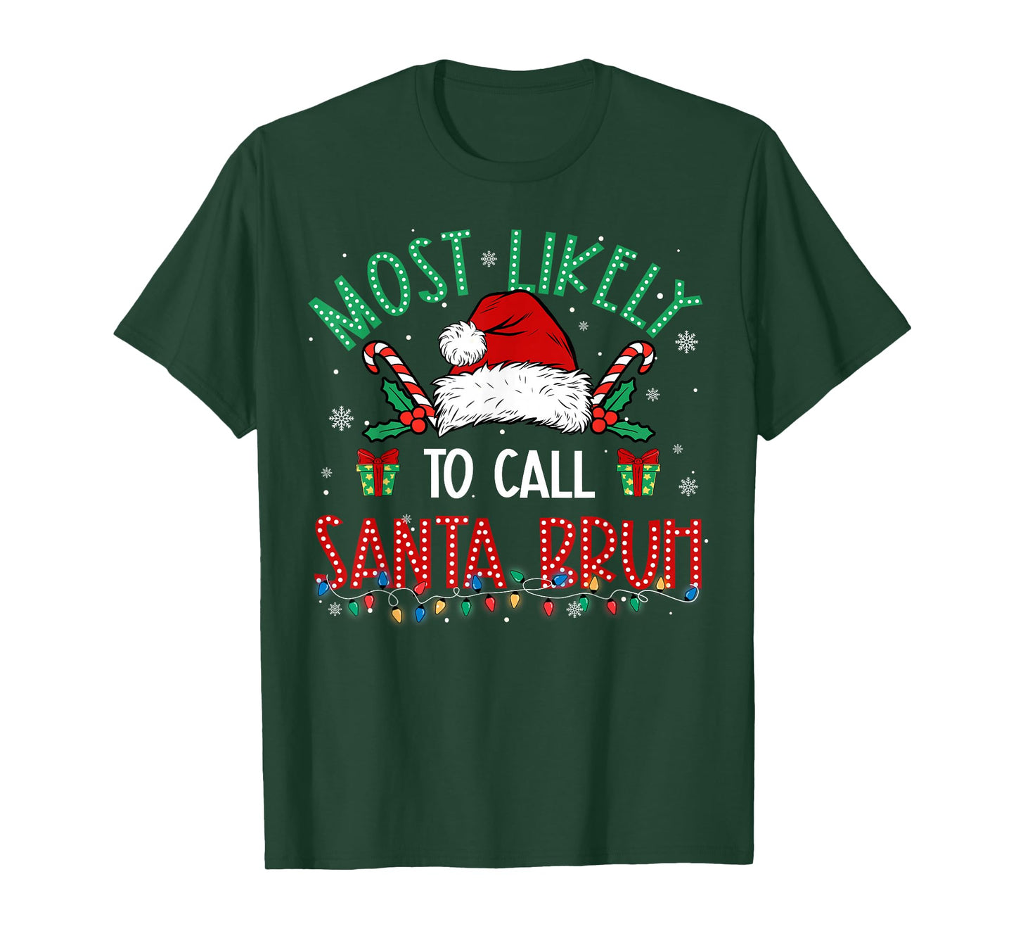 Most Likely to Call Santa Bruh Family Matching Xmas T-Shirt