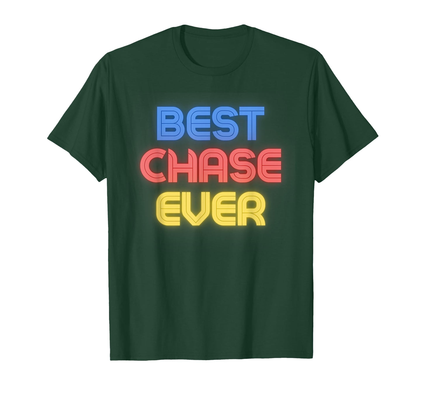 Best Chase Ever - Funny Chase Name Chase T-Shirt
