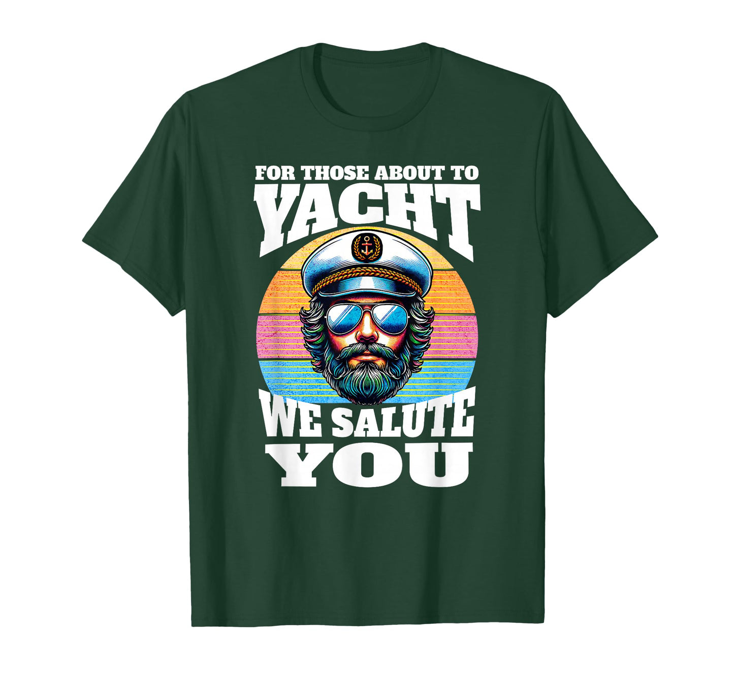 Yacht Rock Captain 80s Party | For Those About To Yacht T-Shirt