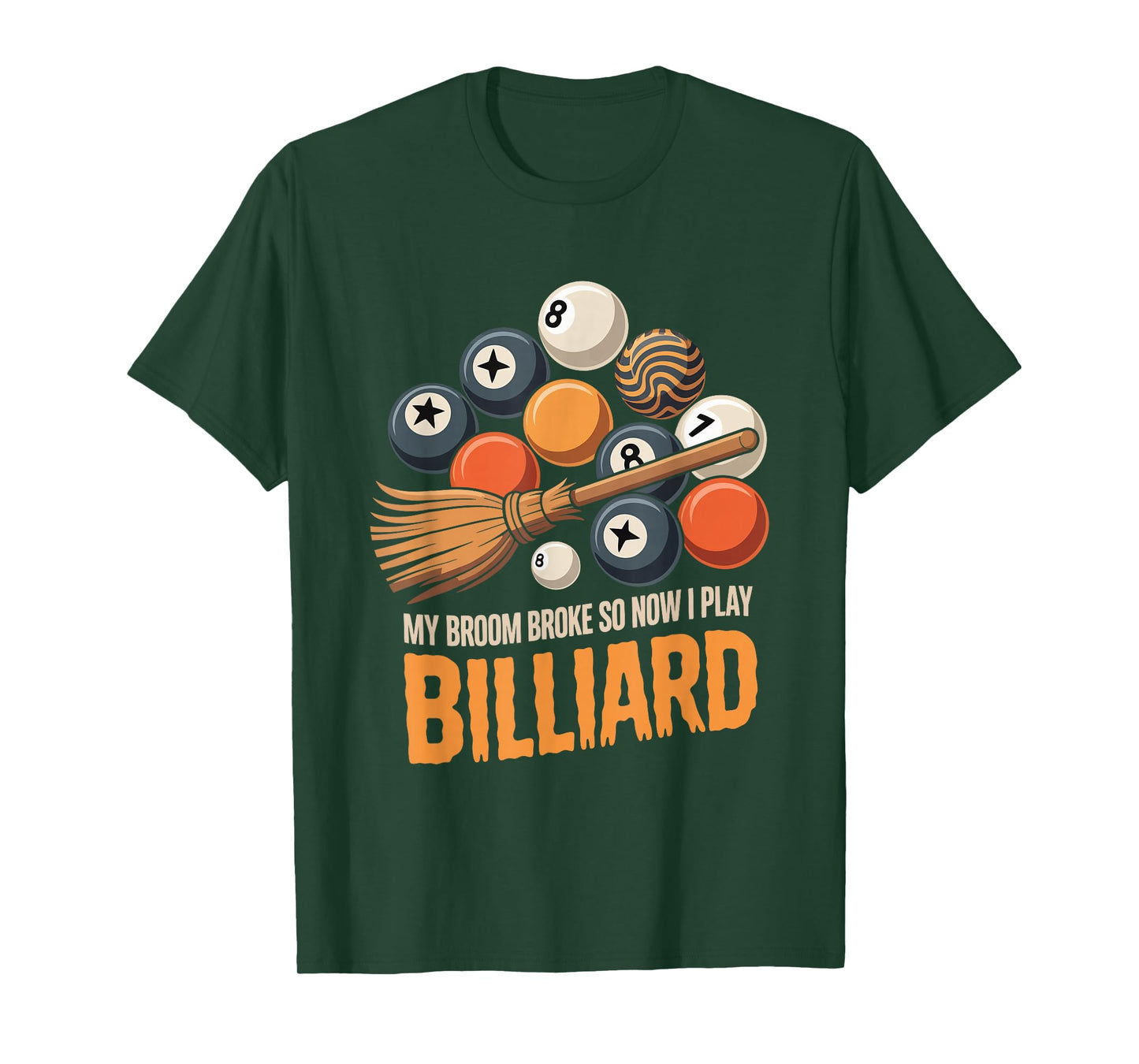 My Broom Broke So Now I Play Billiard Pool Funny Halloween T-Shirt