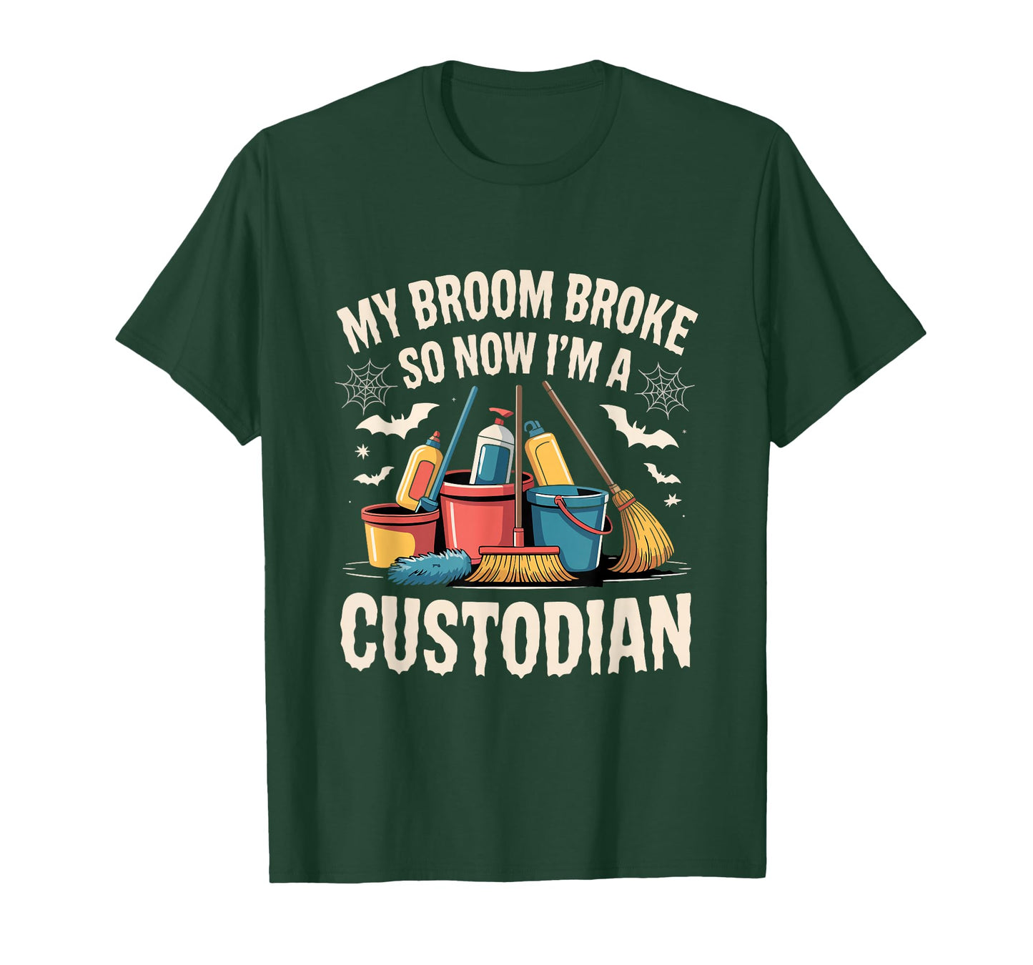 My Broom Broke So Now I'm a Custodian Witch Halloween T-Shirt