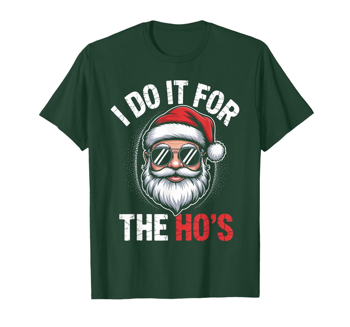 I Do It for The Ho's Funny Santa Christmas Apparel T-Shirt