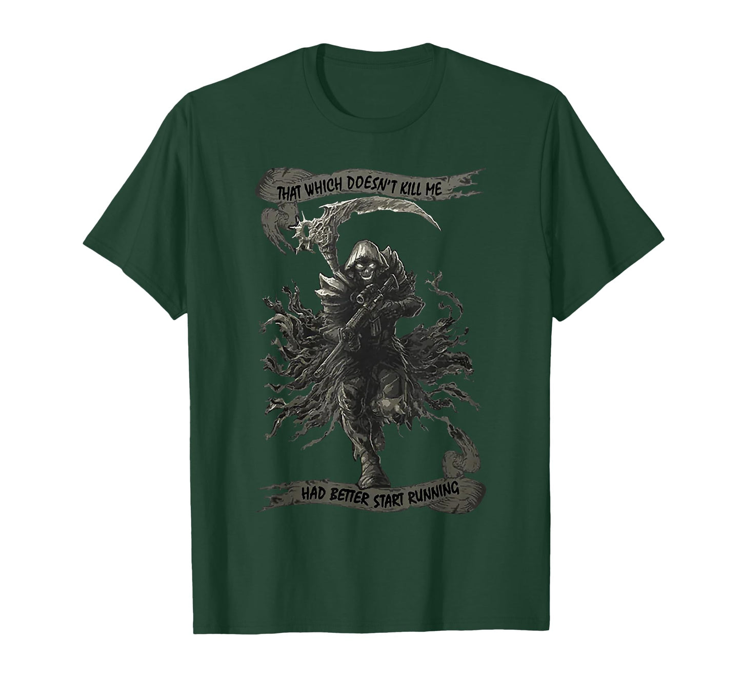 That Which Doesn't Kill Me Had Better Start Running T-Shirt