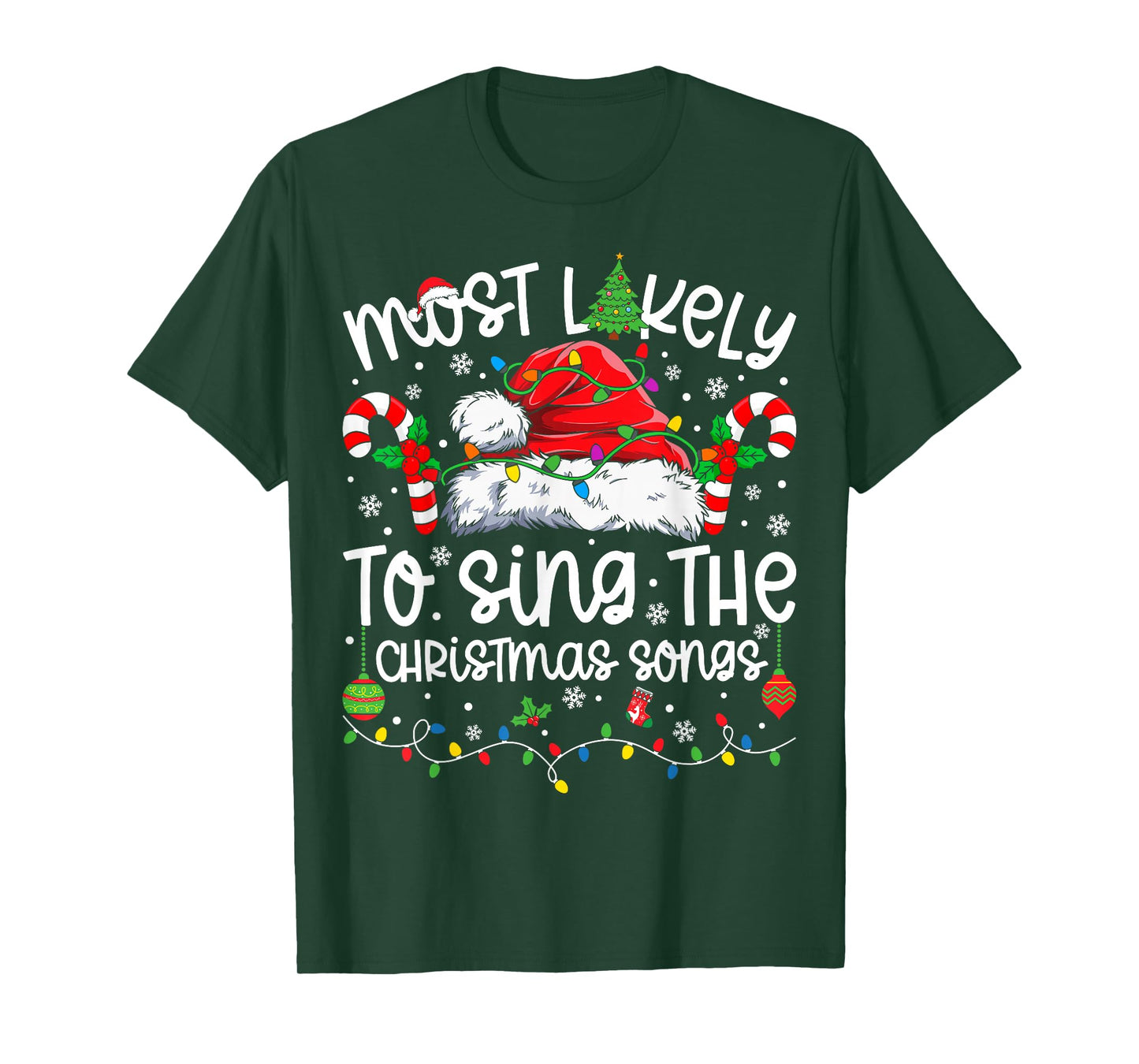 Most Likely to Sing The Christmas Songs Matching Christmas T-Shirt
