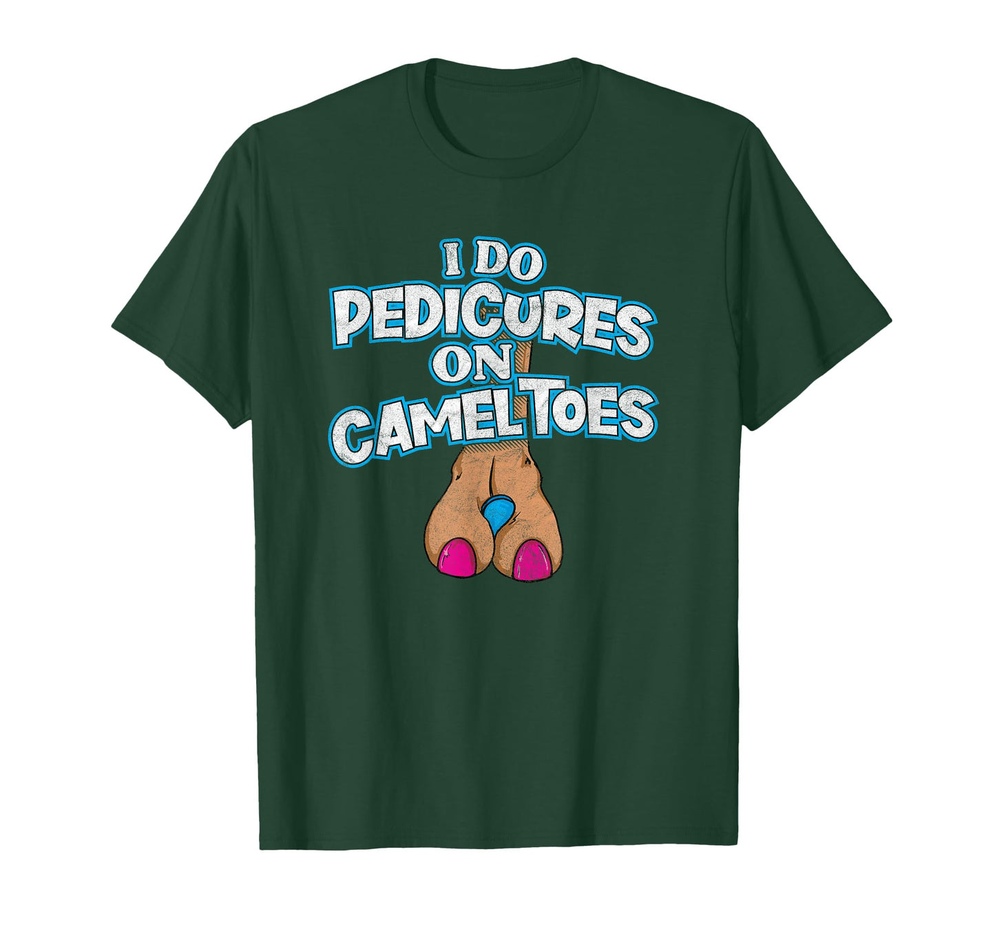 I DO PEDICURES ON CAMEL TOES retro distressed funny flirting T-Shirt