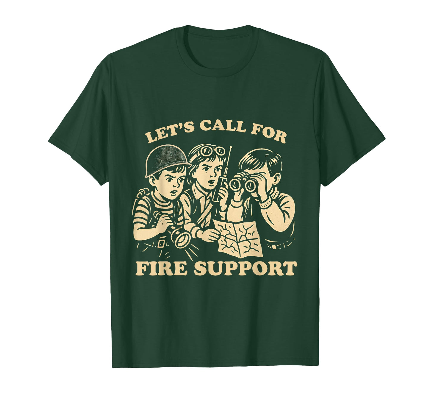 Let's Call for Fire Support Funny Vintage Military Veteran T-Shirt