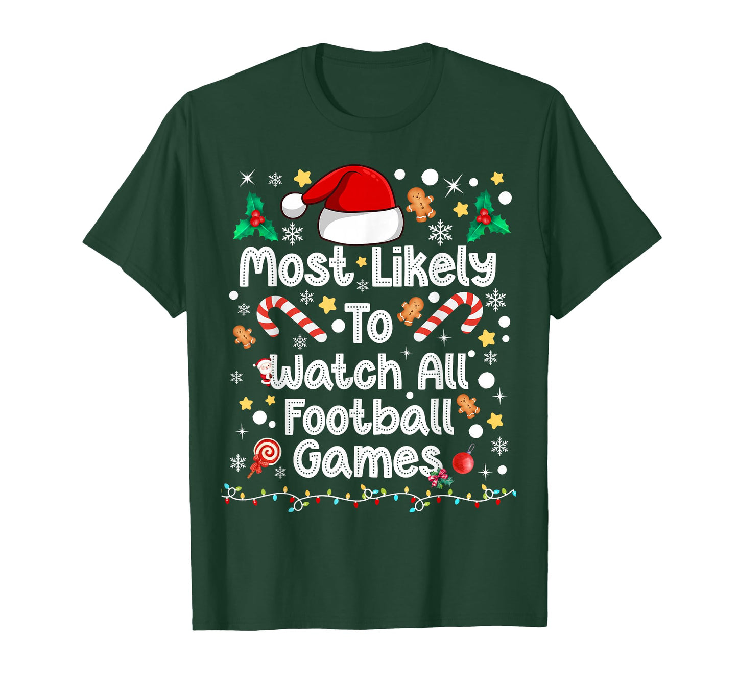 Most Likely Watch All Football Games Family Christmas 2025 T-Shirt