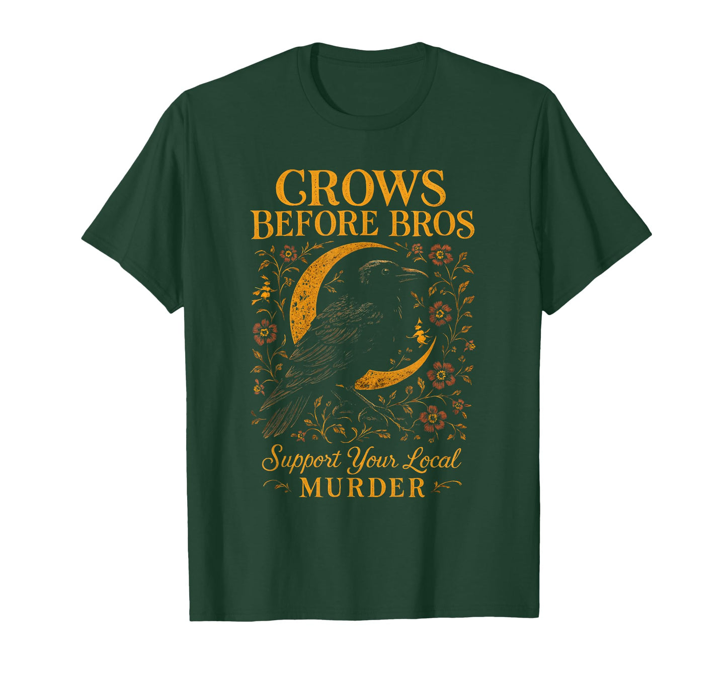 Crows Before Bros Support Your Local Murder Crow Raven Women T-Shirt