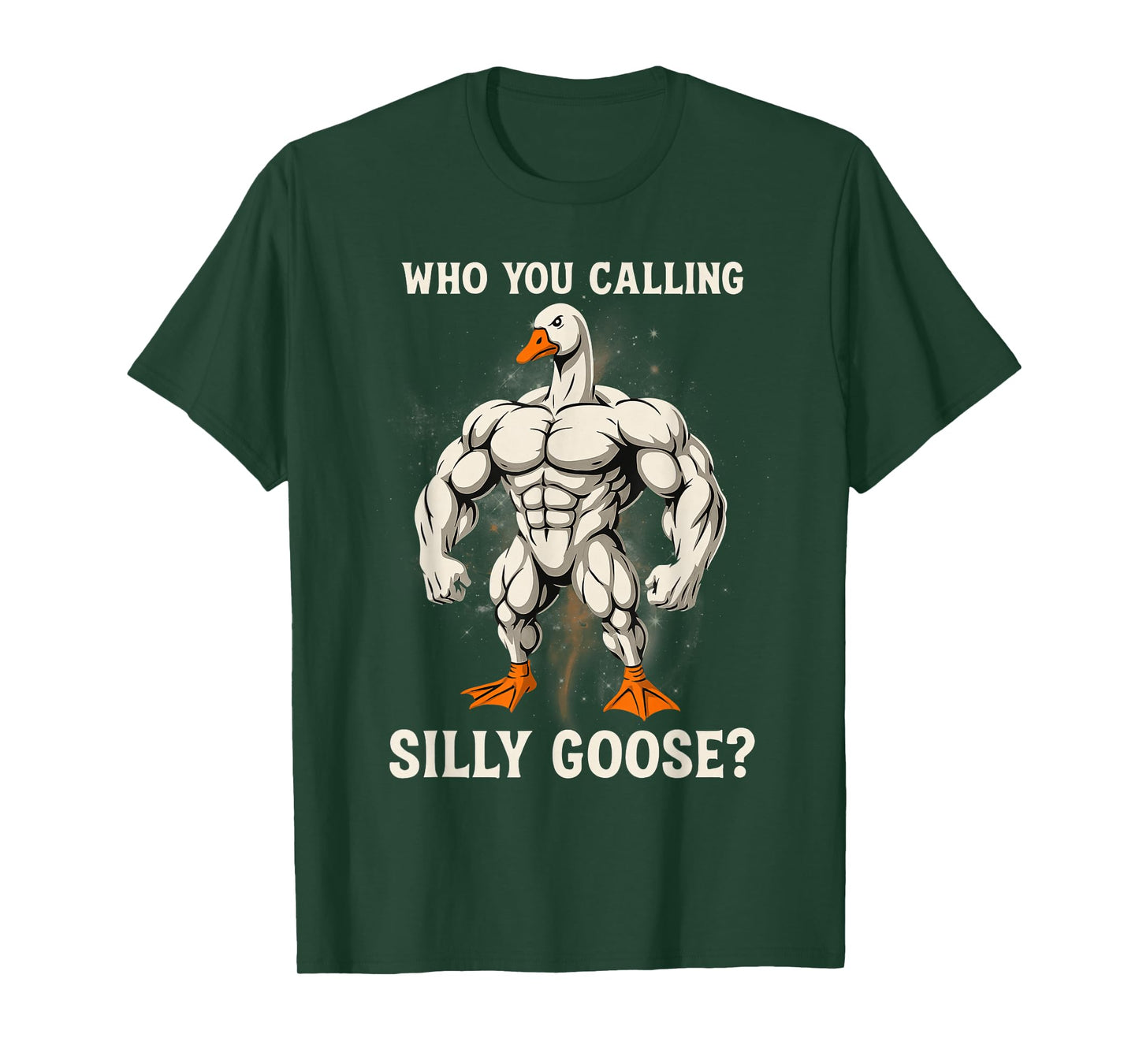 Who You Calling Silly Goose Funny Gym Meme T-Shirt