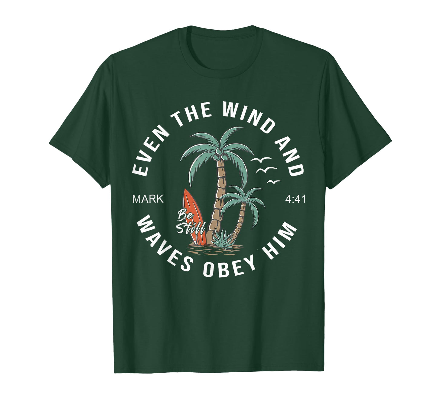 Even The Wind And Waves Obey Him Men Women T-Shirt