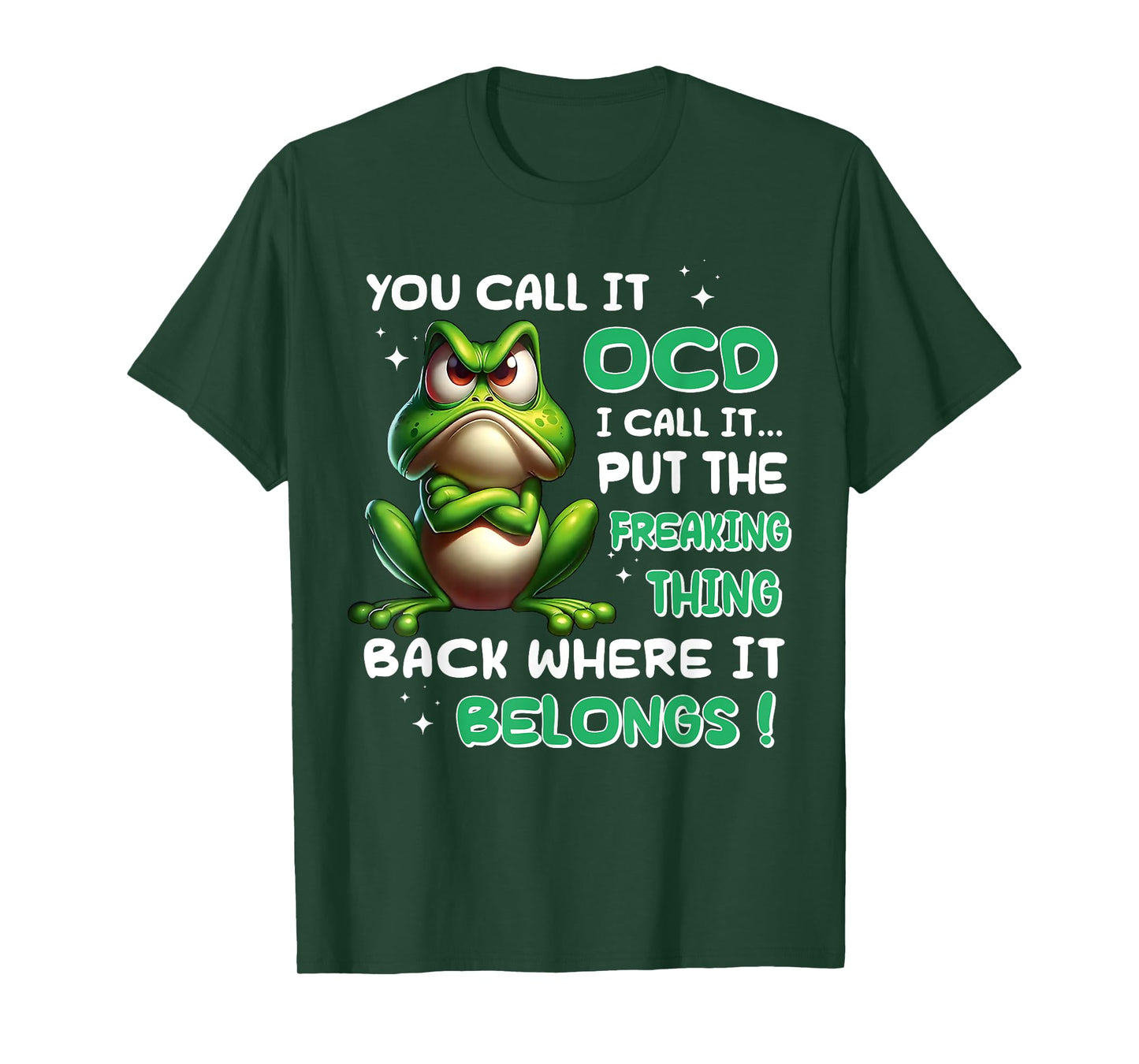 Humor Frog You Call It OCD I Call It Put The Thing Back T-Shirt
