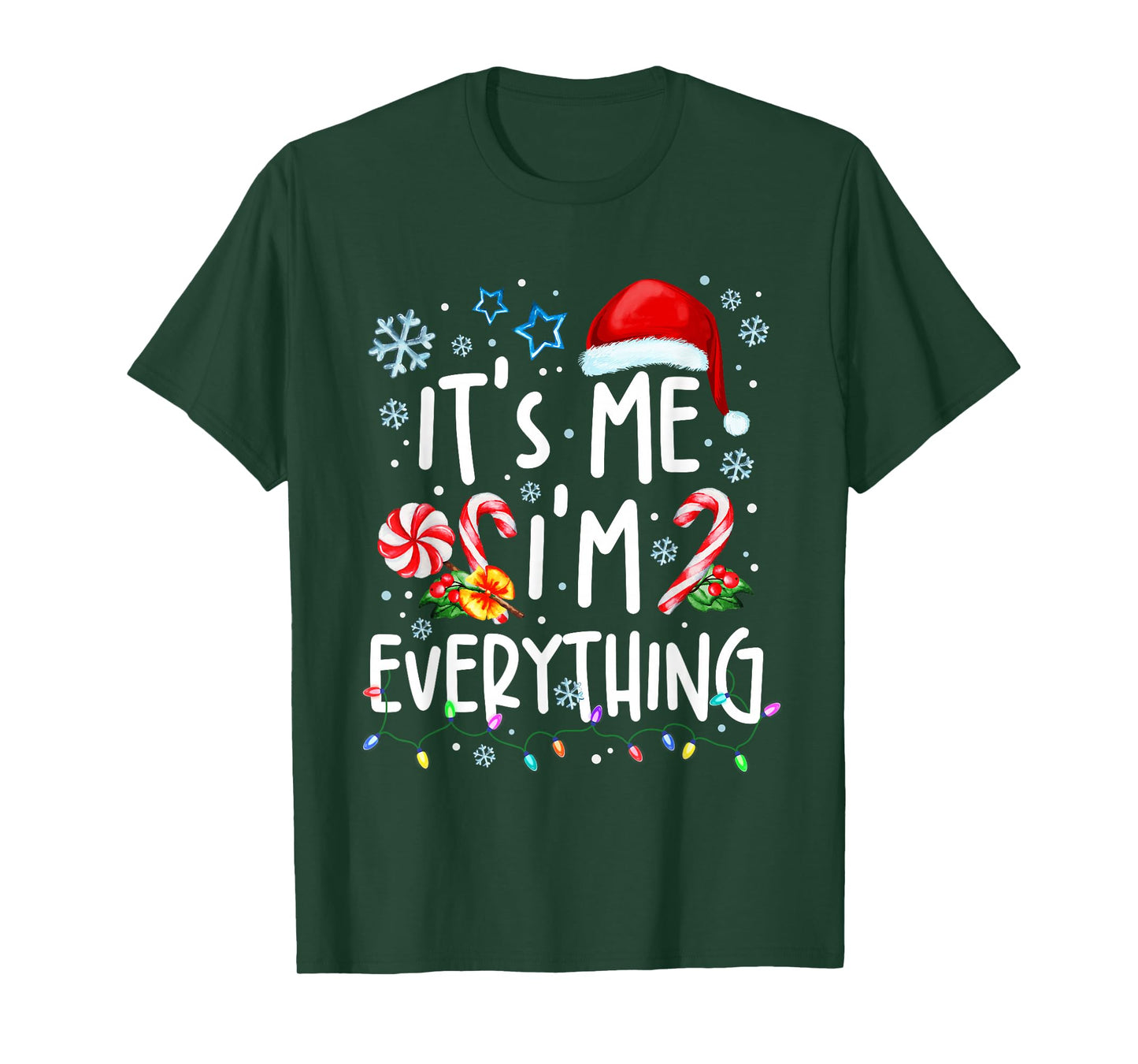 Its Me I'm Everything Christmas Santa Hat Xmas Candy Cane T-Shirt