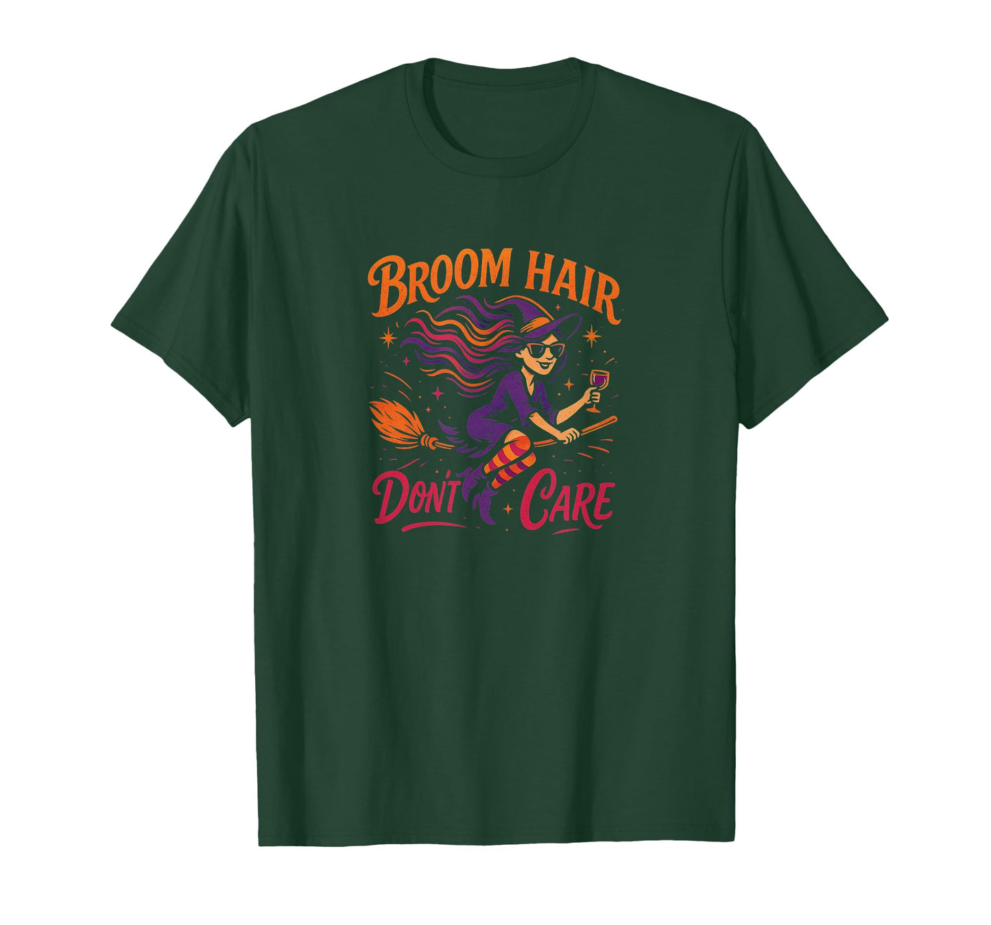 Broom Hair Don't Care - Witch T-Shirt