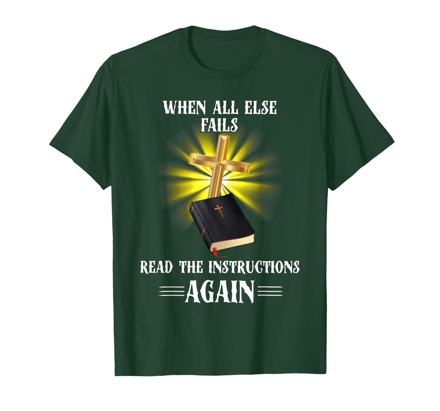 When All Else Fails Read the Instructions Again T-Shirt