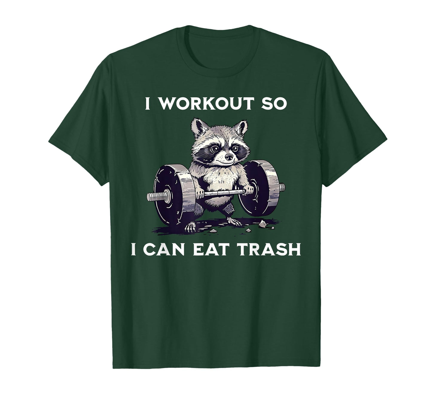 I Workout So I Can Eat Trash Funny Raccoon Gym Weightlifting T-Shirt
