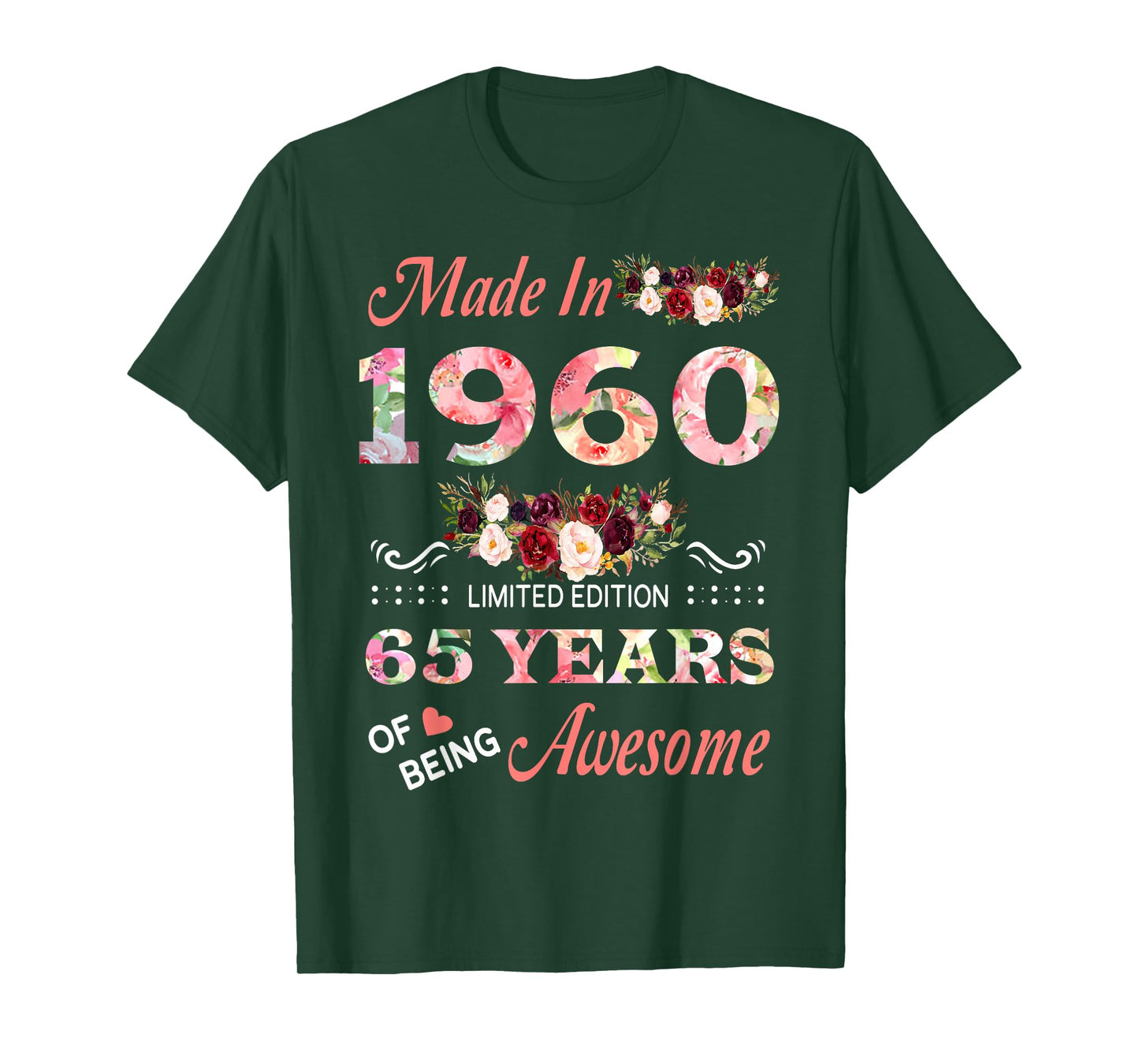 Made In 1960 65 Year Of Being Awesome Floral Birthday Women T-Shirt