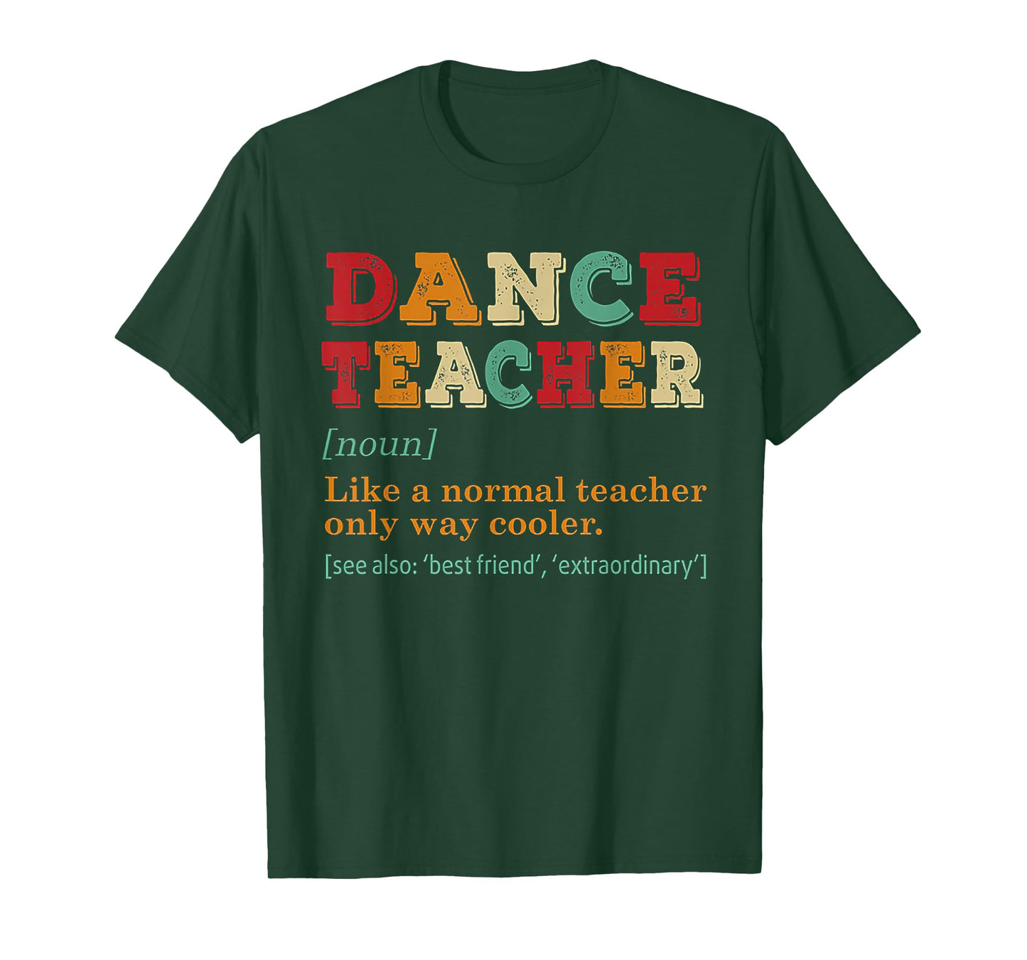 Dance Teacher Like A Normal Teacher Only Way Cooler Black T-Shirt