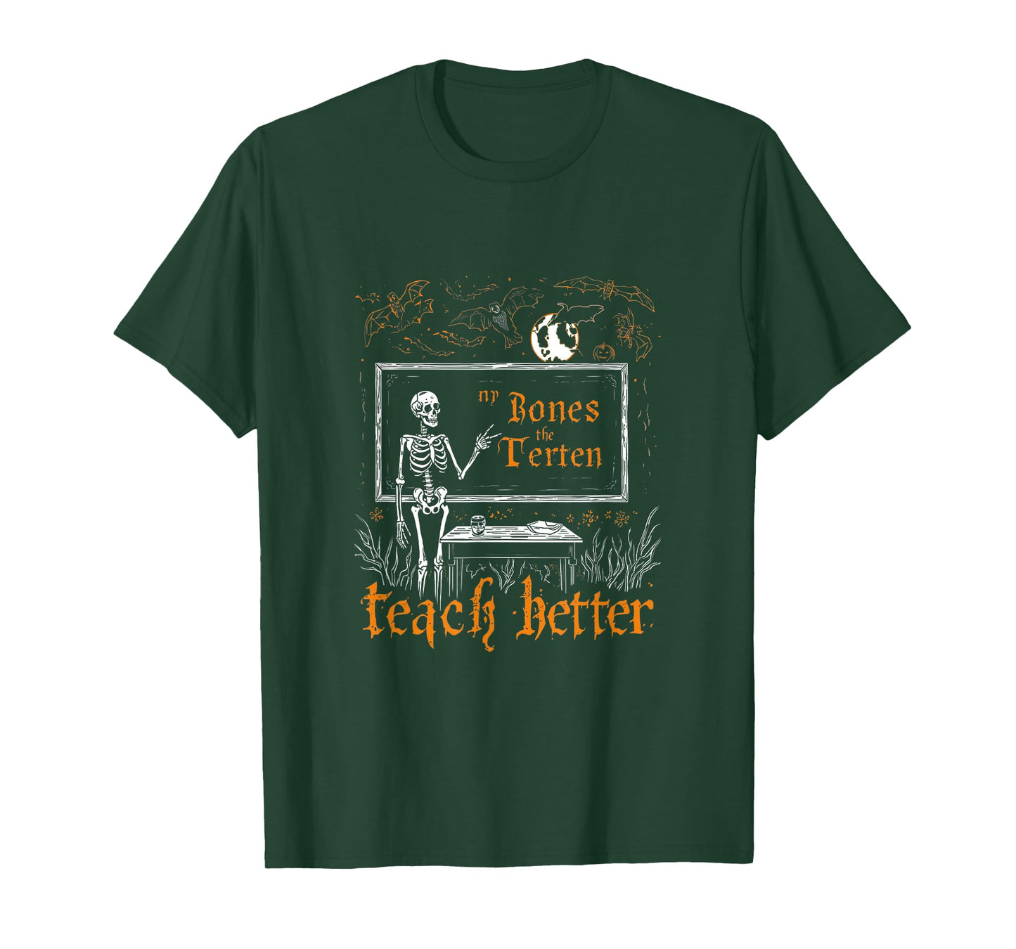 Funny Skeleton Witch Teacher Halloween My Bones Teach Better T-Shirt