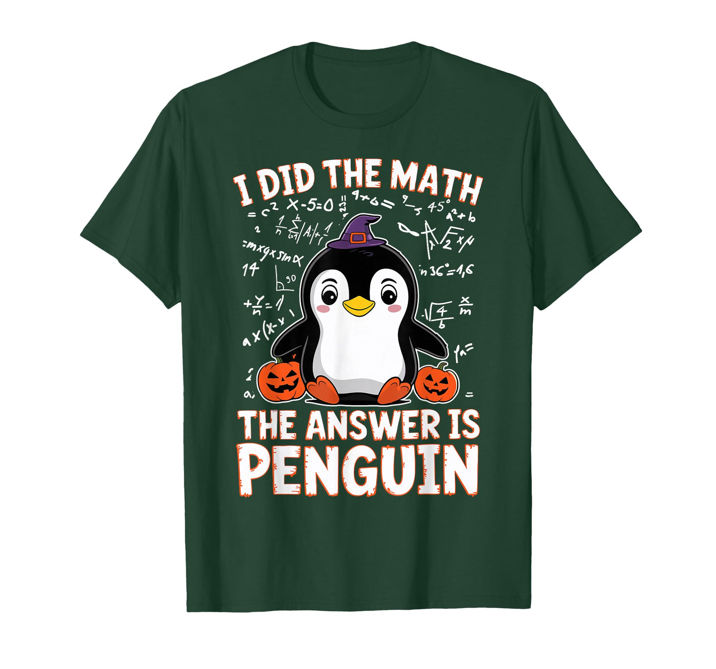 I Did The Math The Answer is Penguin - Halloween Penguin T-Shirt