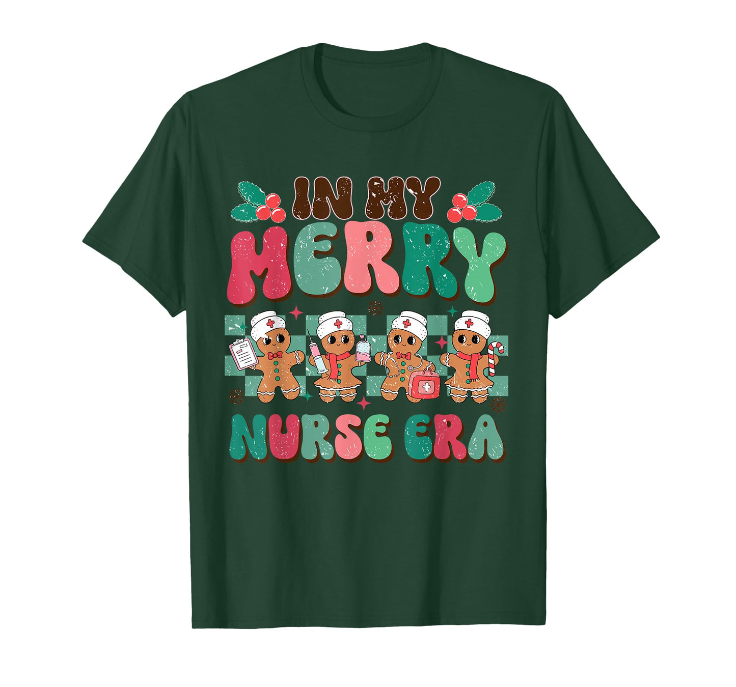 in My Merry Nurse Era Christmas Tree Gingerbread Women Men T-Shirt