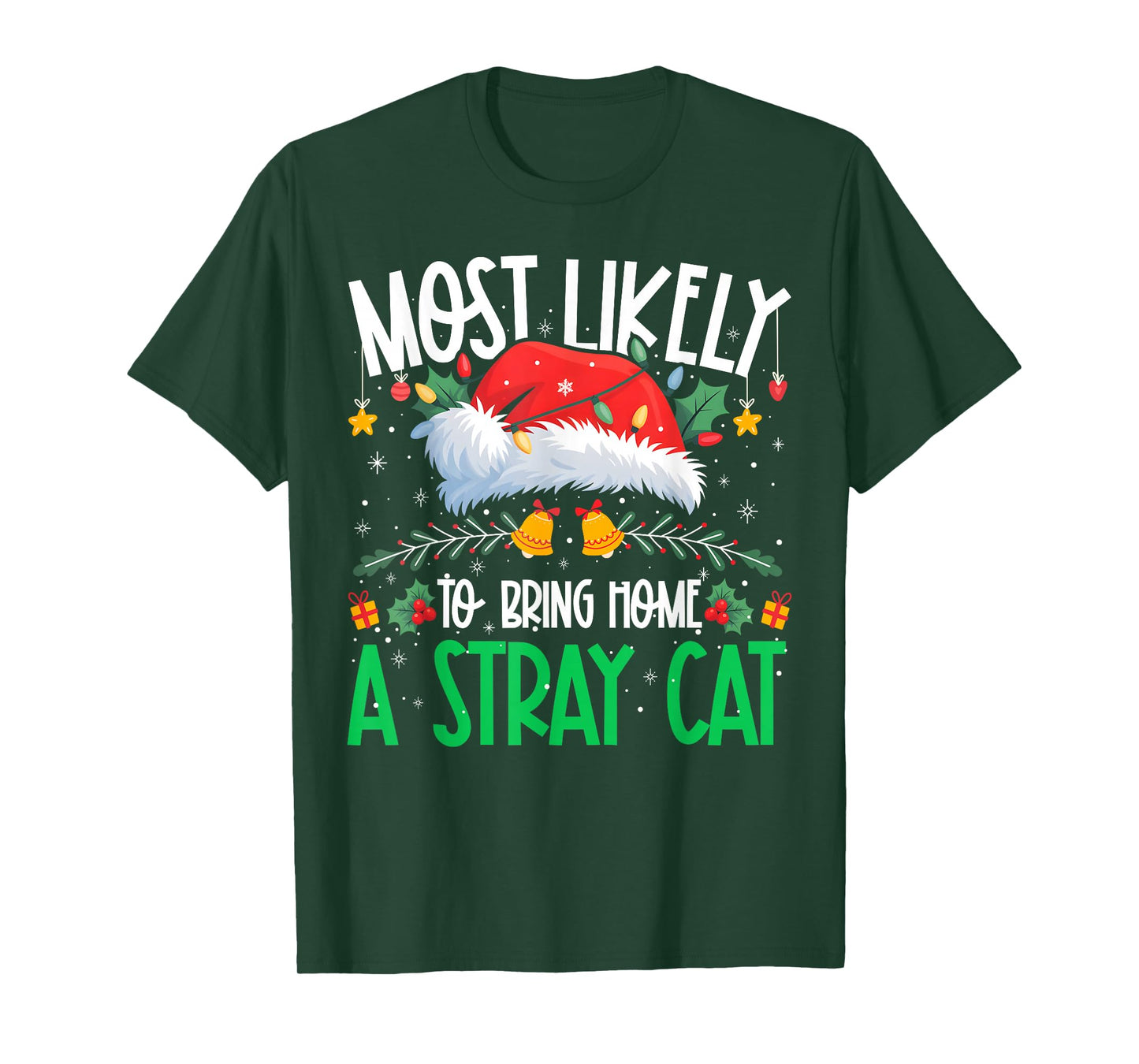 Most Likely to Bring Home A Stray Cat Funny Matching Xmas T-Shirt