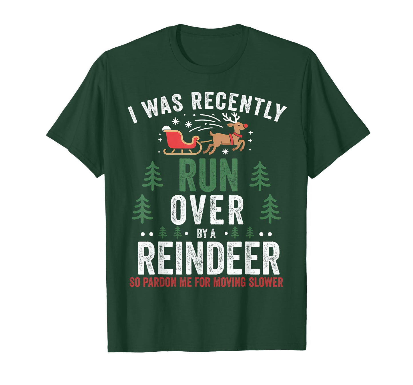 Run Over by Reindeer Matching Christmas Funny Xmas Women Men T-Shirt