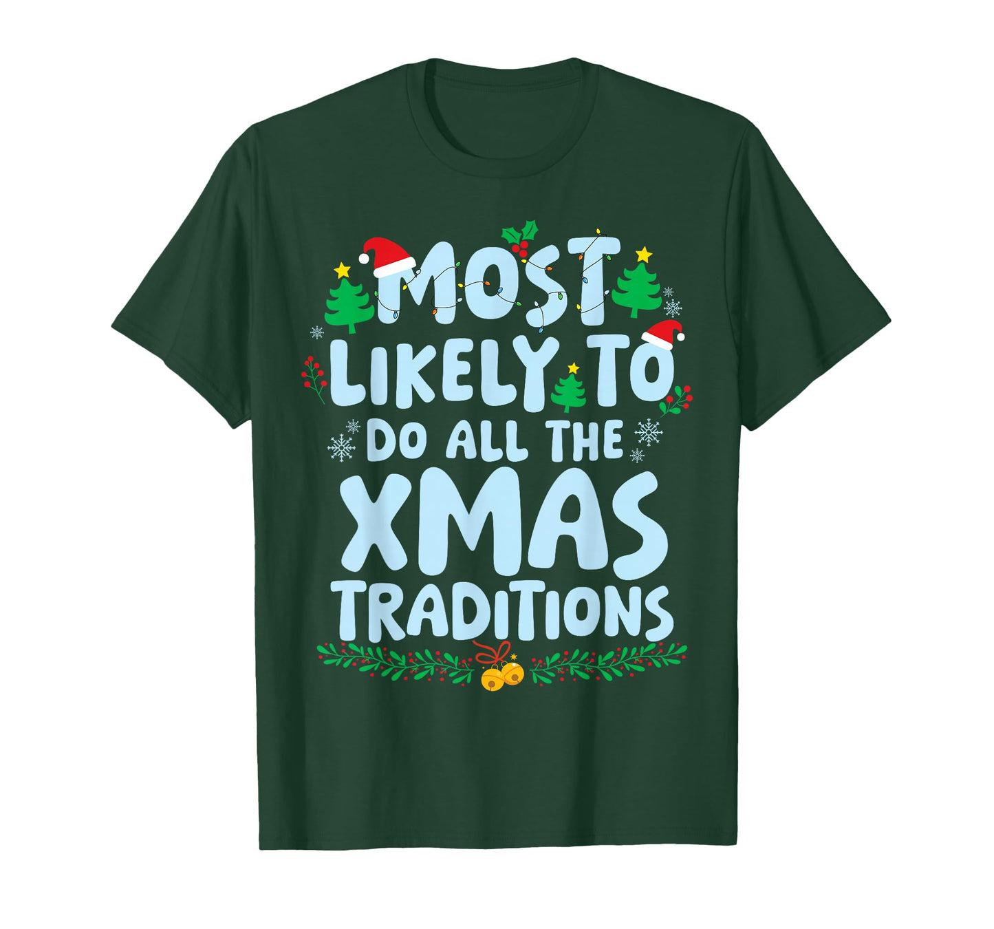 Most Likely to Do All The Xmas Traditions Family Matching T-Shirt