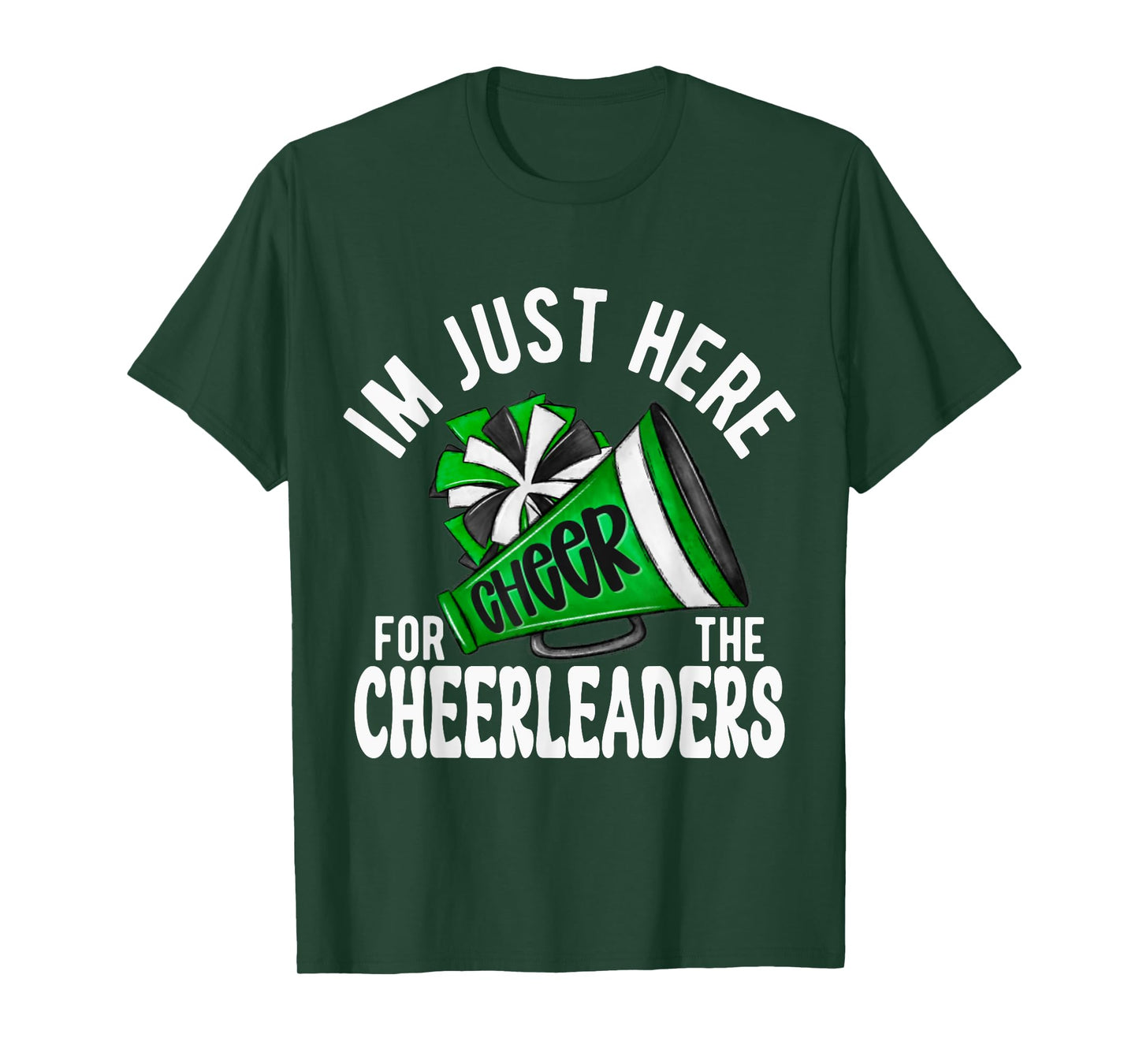 Cheerleader Green Megaphone I'm Just Here Cheerleaders! T-Shirt
