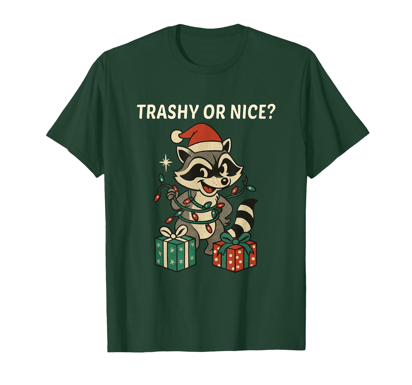 Christmas Raccoon Trashy or Nice Funny T-Shirt