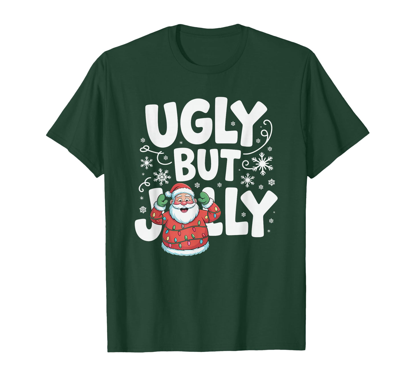 Ugly But Jolly Funny Santa Christmas Holiday T-Shirt