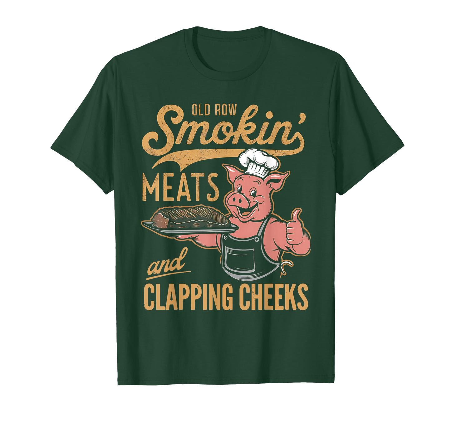 Old Row Smokin' Meats And Clapping Cheeks Funny T-Shirt