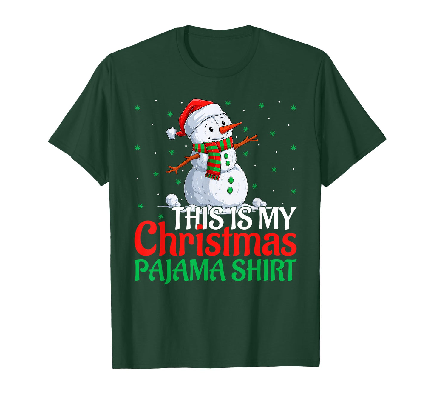 This is My Christmas Pajamas Funny Snowman Marijuana Leaf T-Shirt